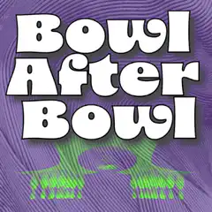 Bowl After Bowl text on purple background