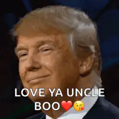 Donald Trump Love Ya Uncle Boo