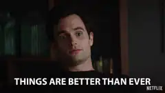 Things Are Better Than Ever