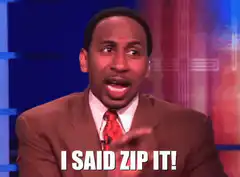Stephen A. Smith Says Zip It