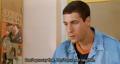 Adam Sandler Don't You Say That