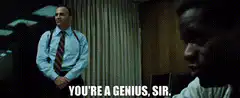You're a Genius, Sir