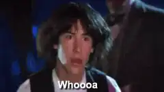Keanu Reeves saying Whoooa