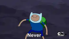 Finn the Human screaming Never