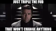 Just Triple The Fud That Won't Change Anything