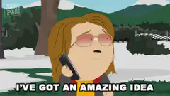 South Park character says I've got an amazing idea