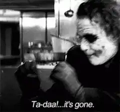 Joker Ta-daa it's gone
