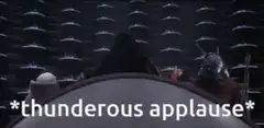 Darth Vader thunderous applause