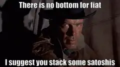 There is no bottom for fiat stack some satoshis
