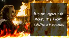 Joker It's Not About The Money