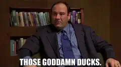 Tony Soprano Those Goddamn Ducks