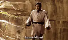 Obi-Wan Kenobi So Uncivilized