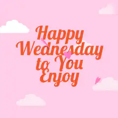 Happy Wednesday to You Enjoy