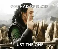 Loki You Had One Job
