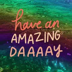 Have an amazing day text