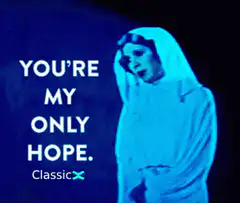 You're My Only Hope Classic X