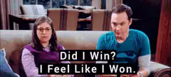 Did I Win? I Feel Like I Won.