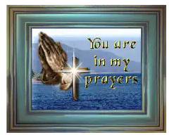 You Are In My Prayers Framed Image