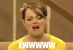 Emma Stone disgusted ewww