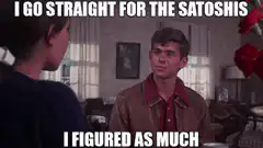 I go straight for the satoshis