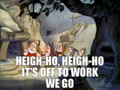 Heigh-Ho It's Off To Work We Go