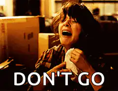 Eleven screaming don't go