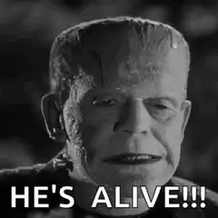 Frankenstein's Monster He's Alive