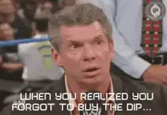 Vince McMahon forgot to buy the dip