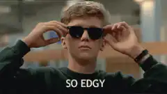 So Edgy Guy Puts On Sunglasses