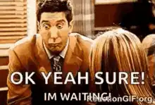 Barney Stinson Ok Yeah Sure Im Waiting