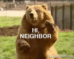 Bear waving hi neighbor