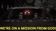 We're on a Mission from God