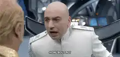 Dr. Evil How Bout No