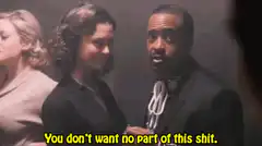 You don't want no part of this shit