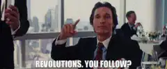Gordon Gekko Revolutions You Follow