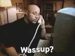Wassup guys montage