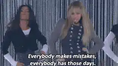 Everybody makes mistakes, everybody has those days
