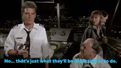 Captain McCallister That's Just What They'll Be Expecting Us To Do