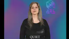 ASL sign for quiet