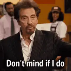 Al Pacino Don't Mind If I Do Bitcoin