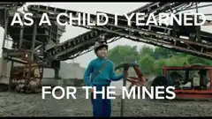 Child yearns for the mines