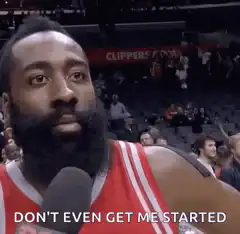 James Harden Don't Even Get Me Started