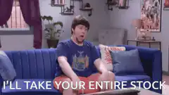 I'll take your entire stock