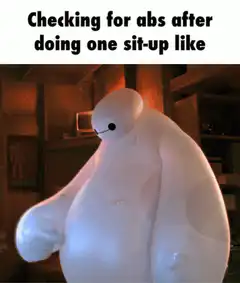 Baymax checking for abs after one sit-up