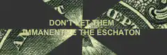Don't Let Them Immanentize the Eschaton