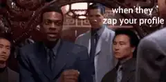 When they zap your profile Which one of y'all me