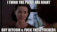 I Think The Plebs Are Right Buy Bitcoin