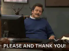 Ron Swanson Please and Thank You