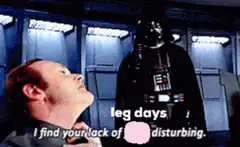 Darth Vader leg days