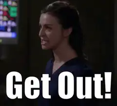 Woman yelling Get Out